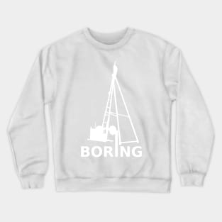 Boring (White) Crewneck Sweatshirt